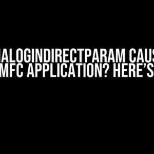 CreateDialogIndirectParam Causes Atom Leak in MFC Application? Here’s the Fix!