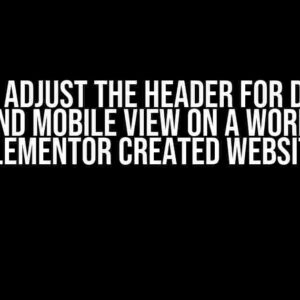 How to Adjust the Header for Desktop View and Mobile View on a WordPress Elementor Created Website