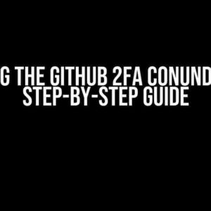 Solving the GitHub 2FA Conundrum: A Step-by-Step Guide