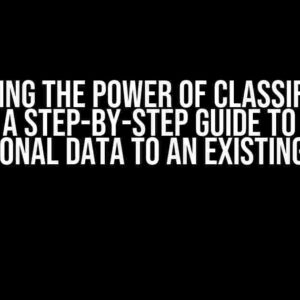 Unlocking the Power of Classification Codes: A Step-by-Step Guide to Adding Additional Data to an Existing Field